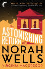 The Astonishing Return of Norah Wells: THE FEEL-GOOD MUST-READ FOR 2018