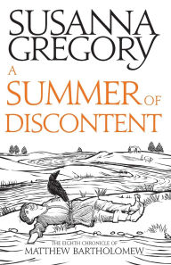 Title: A Summer of Discontent (Matthew Bartholomew Series #8), Author: Susanna Gregory