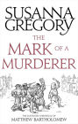 The Mark of a Murderer (Matthew Bartholomew Series #11)