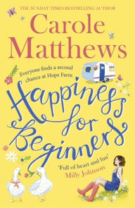 Title: Happiness for Beginners, Author: Carole Matthews