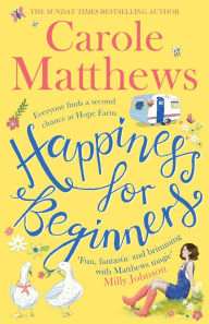 Title: Happiness for Beginners, Author: Carole Matthews