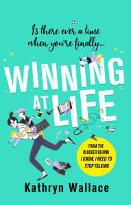 Title: Winning at Life: The perfect pick-me-up for exhausted parents after the longest summer on earth, Author: Kathryn Wallace