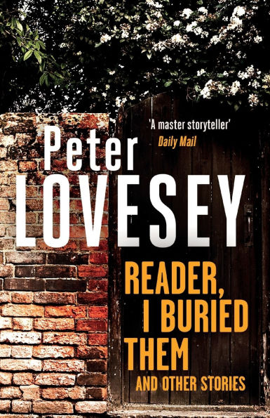 Reader, I Buried Them and Other Stories