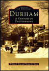 Durham: A Century in Photographs (Images of America Series)