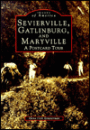 Sevierville, Gatlinburg and Maryville (Images of America Series)