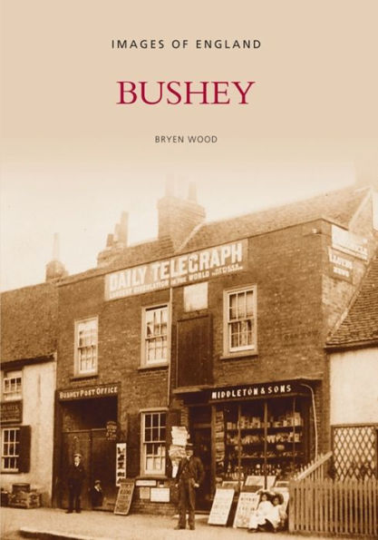 Bushey: Images of England