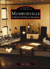 Monroeville, Alabama: Literary Capital of Alabama (Images of America Series)