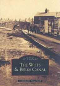 Title: The Wilts and Berks Canal, Author: Doug Small