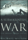 Submariner's War: Indian Ocean 1939-45