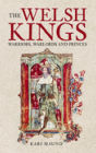 Welsh Kings, Native Rulers of Wales