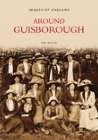 Title: Around Guisborough, Author: Pam Wilson