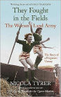 They Fought in the Fields: The Women's Land Army. Nicola Tyrer