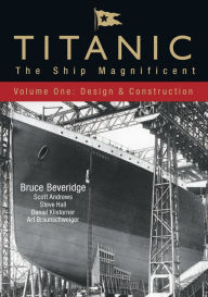 Titanic: The Ship Magnificent: Volume One
