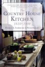 The Country House Kitchen 1650-1900