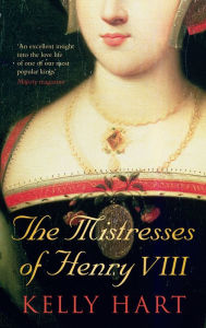 Title: Mistresses of Henry VIII, Author: Kelly Hart