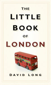 Title: Little Book of London, Author: David Long