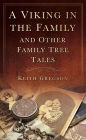 A Viking in the Family: And Other Family Tree Tales