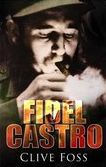 Title: Fidel Castro, Author: Clive Foss
