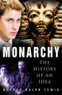 Monarchy: The History of an Idea