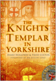 Title: Knights Templar in Yorkshire, Author: Diane Holloway