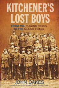 Title: Kitchener's Lost Boys: From the Playing Fields to the Killing Fields, Author: John Oakes