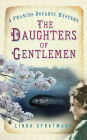The Daughters of Gentlemen: A Frances Doughty Mystery
