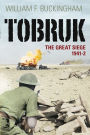 Tobruk: The Great Siege, 1941-42