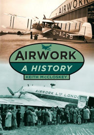 Title: Airwork: A History, Author: Keith McCloskey