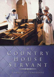 Title: Country House Servant, Author: Pamela Sambrook