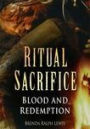 Ritual Sacrifice: An Illustrated History