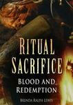Title: Ritual Sacrifice: An Illustrated History, Author: Brenda Ralph-Lewis