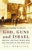 Title: God, Guns and Israel, Author: Jill Hamilton