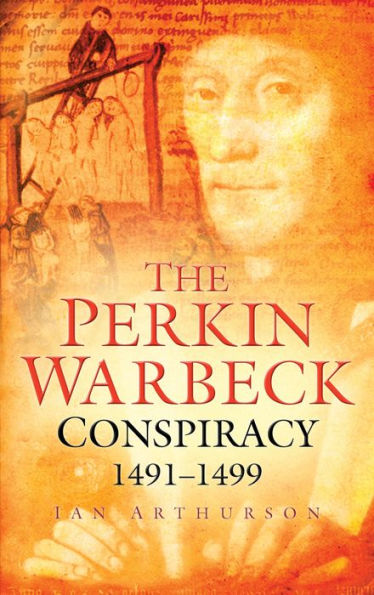 Perkin Warbeck Conspiracy 1491-1499