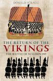 Title: Return of the Vikings: The Battle of Maldon 991, Author: Donald Scragg