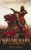 Title: Welsh Wars of Independence, Author: David Moore
