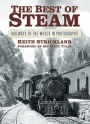 The Best of Steam: Railways of the World in Photographs