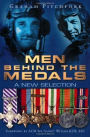 Men Behind the Medals: A New Selection