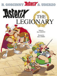 Title: Asterix the Legionary, Author: René Goscinny