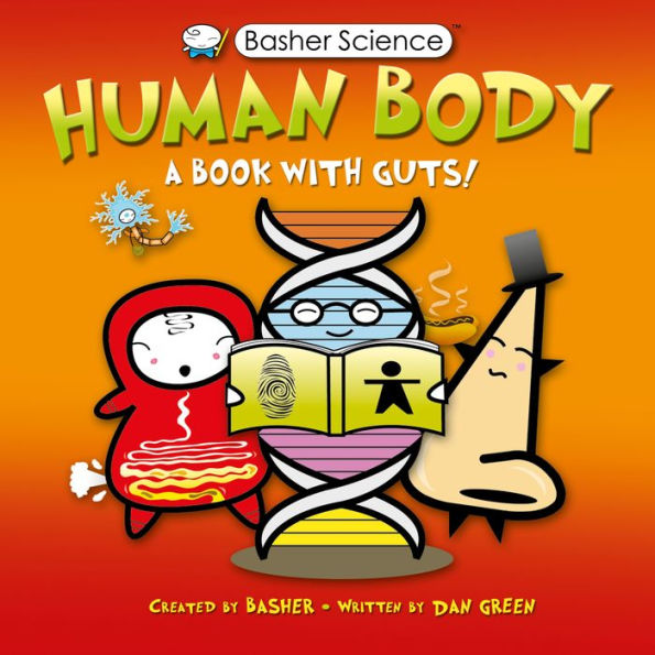 Human Body: A Book with Guts! (Basher Science Series)