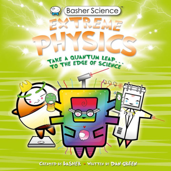 Extreme Physics (Basher Science Series)