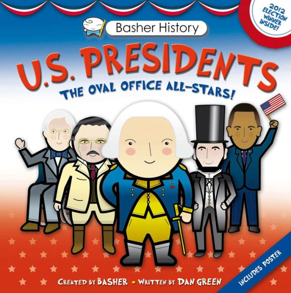 US Presidents: Oval Office All-Stars (Basher History Series)