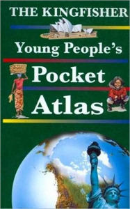 Kingfisher Young People's Pocket Atlas