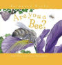 Are You a Bee? (Backyard Books Series)