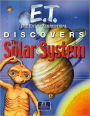 E.T. Discovers The Solar System