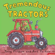 Tremendous Tractors (Amazing Machines Series)