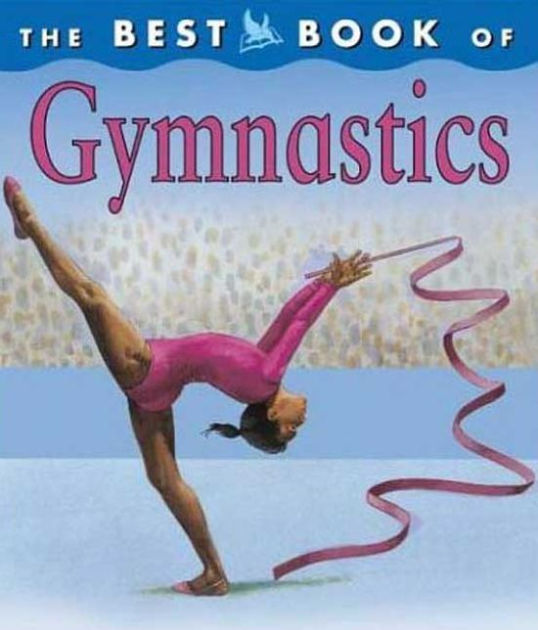 Best Book of Gymnastics by Christine Morley, Hardcover Barnes & Noble®