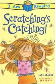 Scratching's Catching! (I Am Reading Series)