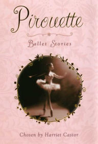 Pirouette: Ballet Stories