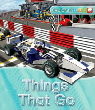 Things That Go (Explorers Series)
