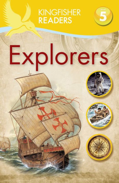 Explorers (Kingfisher Readers Series: Level 5)